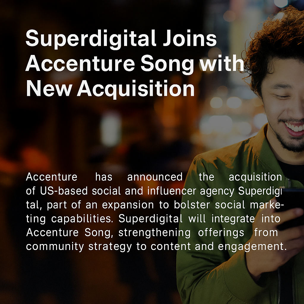 Accenture Strengthens Digital Marketing with Superdigital Acquisition