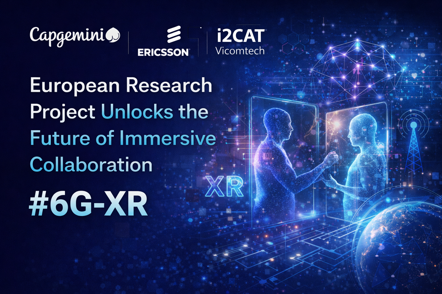 European Research Project Unlocks the Future of Immersive Collaboration with 6G-XR