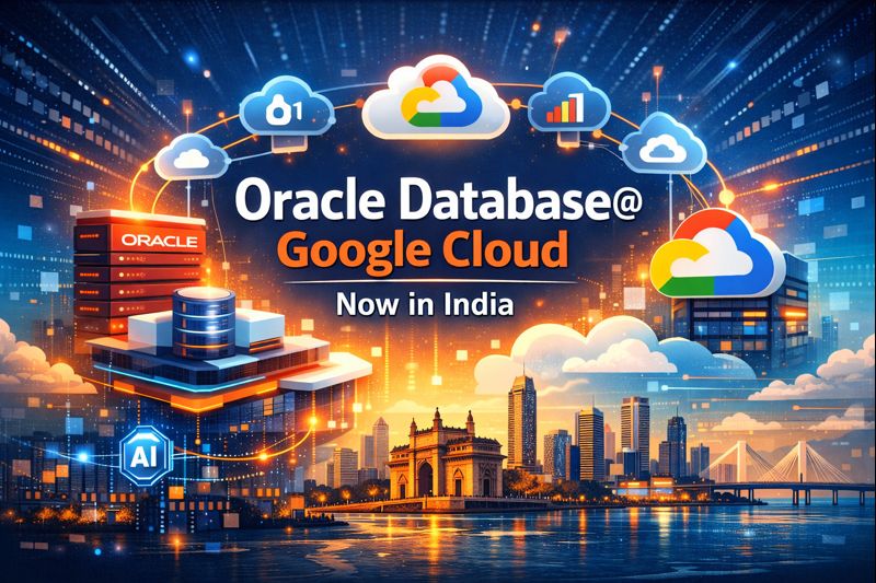 Oracle Database@Google Cloud Is Now Available in India